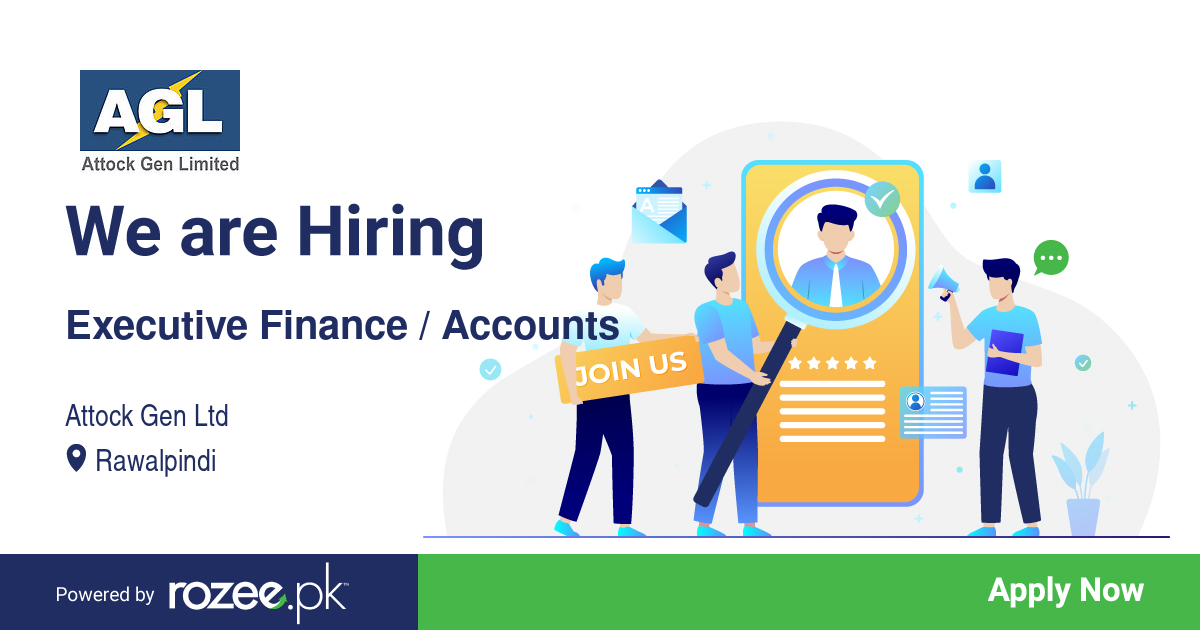 Executive Finance / Accounts Job, Rawalpindi, Attock Gen Ltd - ROZEE.PK