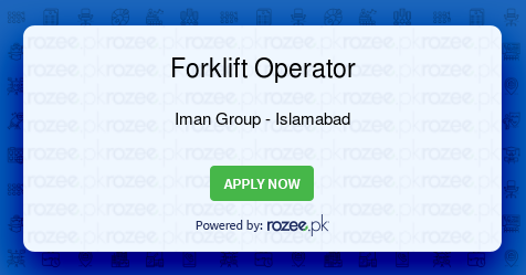 Forklift Operator Job Islamabad Iman Group Rozee Pk