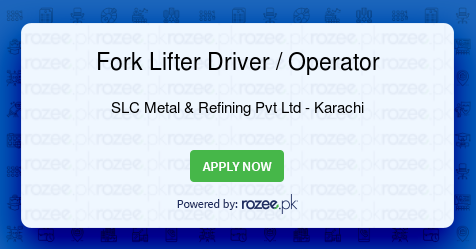 Fork Lifter Driver Operator Job Karachi Slc Metal Refining Pvt Ltd Rozee Pk