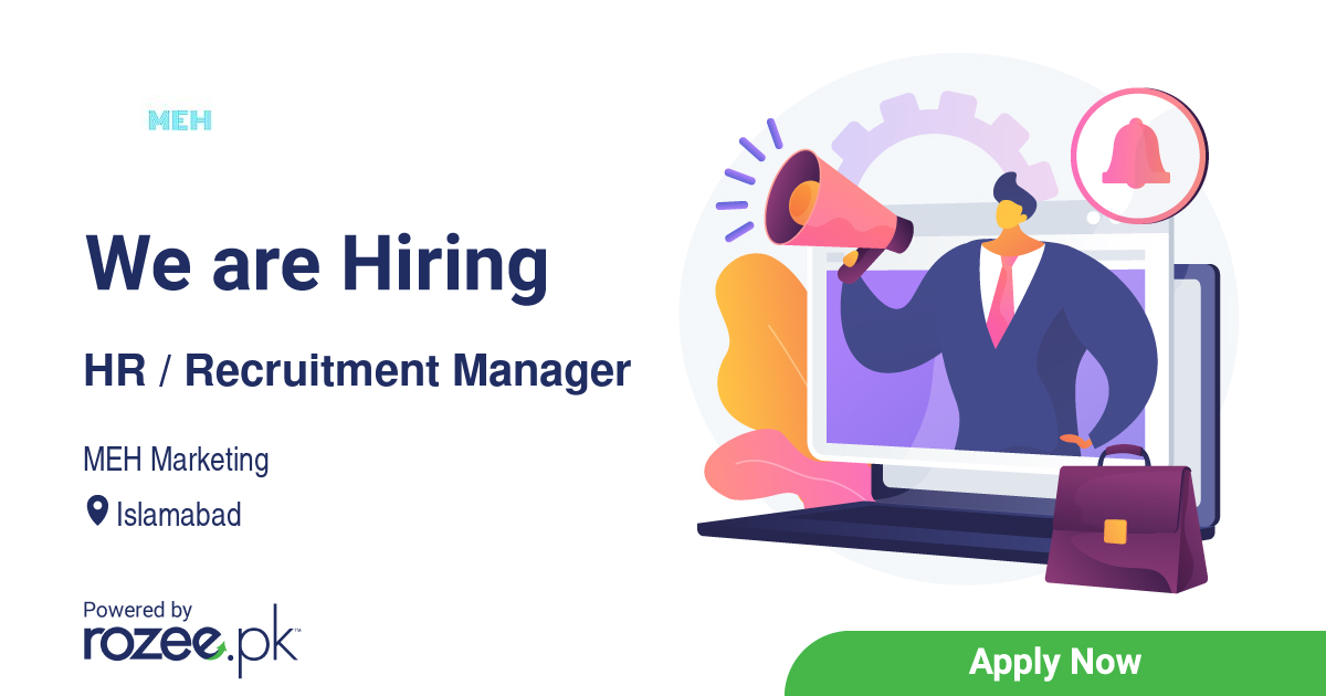 HR / Recruitment Manager Job, Islamabad, MEH Marketing - ROZEE.PK