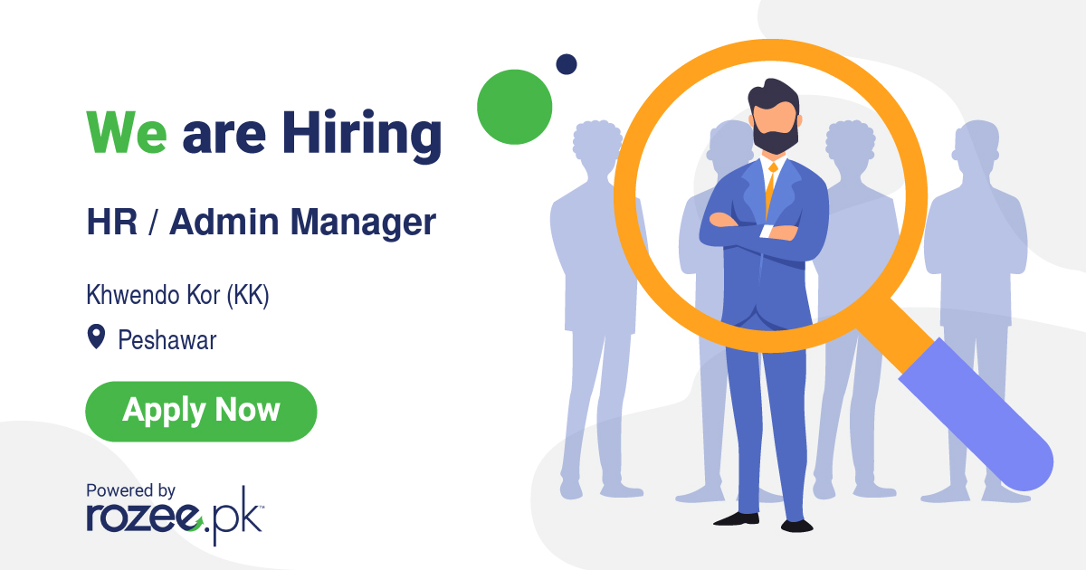 HR / Admin Manager Job, Peshawar, Khwendo Kor (KK) - ROZEE.PK