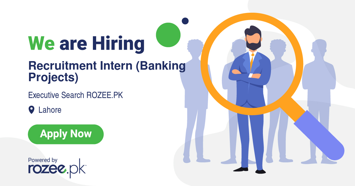 Recruitment Intern (Banking Projects) Job, Lahore, Executive Search ...