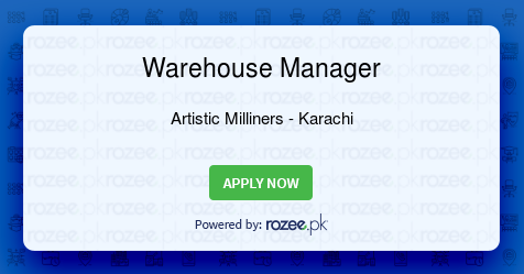 Warehouse Manager Job Karachi Artistic Milliners Rozee Pk