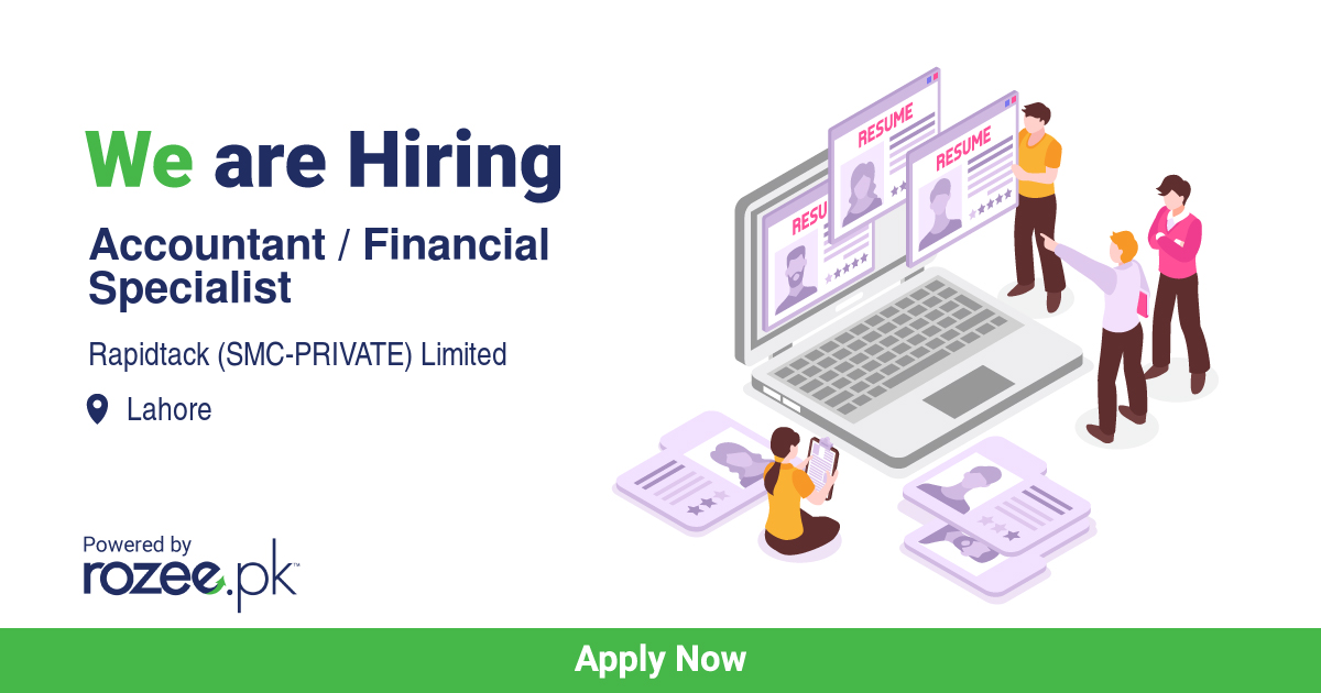 Accountant / Financial Specialist Job, Lahore, Rapidtack (SMC-PRIVATE ...