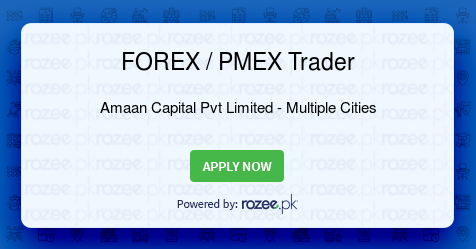 Forex Pmex Trader Job Islamabad Faisalabad Hyderabad Karachi - 