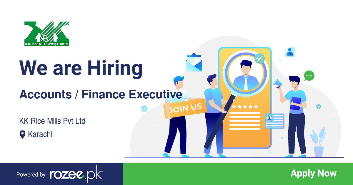 Accounts / Finance Executive Job, Karachi, KK Rice Mills Pvt Ltd ROZEE.PK