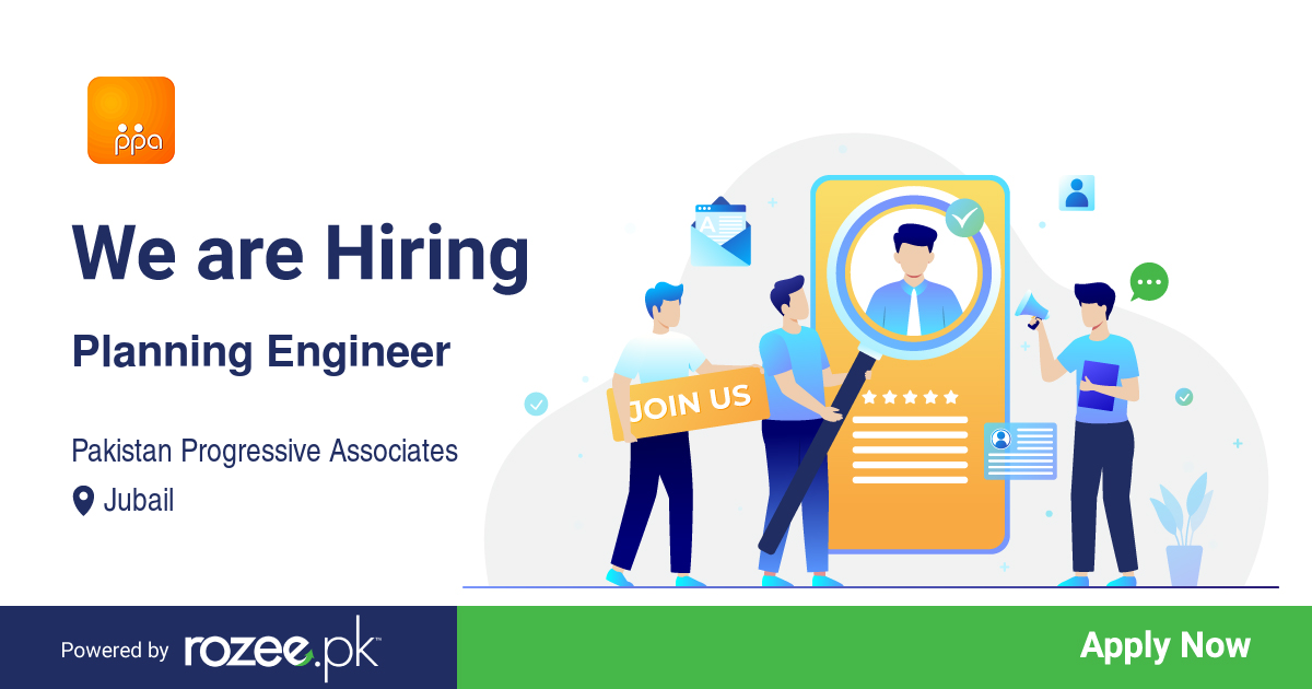 Planning Engineer Job, Jubail, Pakistan Progressive Associates - ROZEE.PK