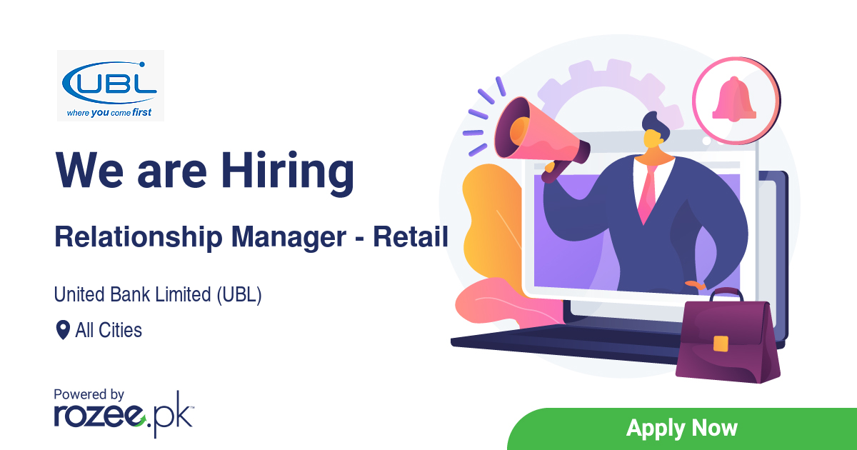 Relationship Manager Retail Job, All Cities, United Bank Limited (UBL