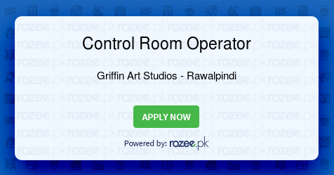 Control Room Operator Job Rawalpindi Griffin Art Studios