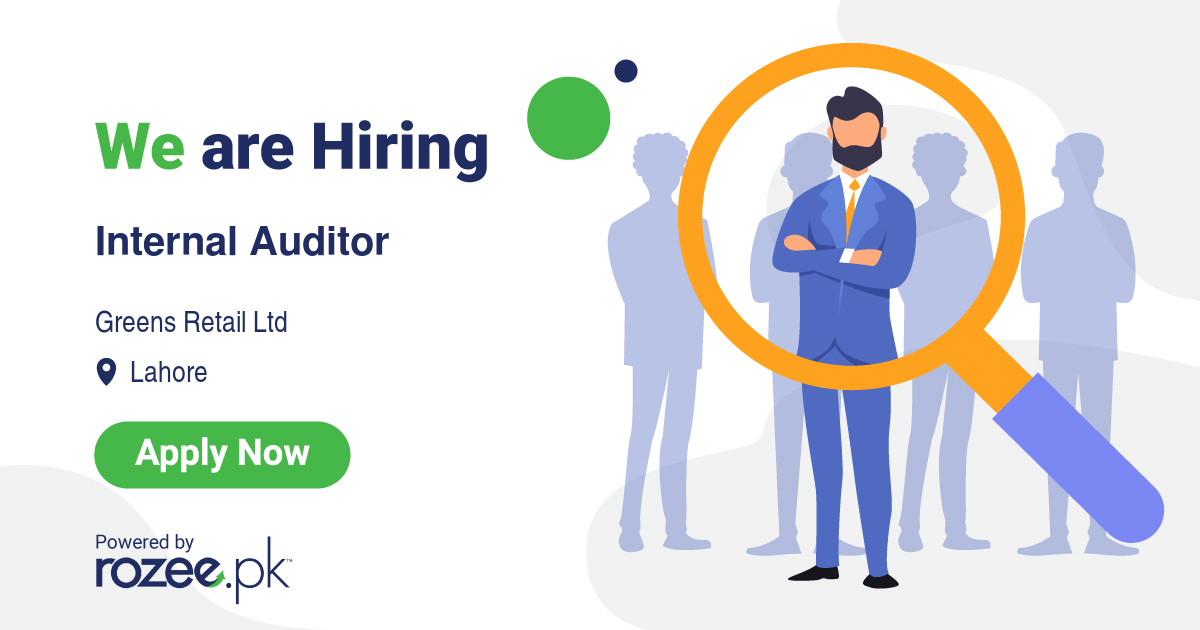 Internal Auditor Job, Lahore, Greens Retail Ltd ROZEE.PK